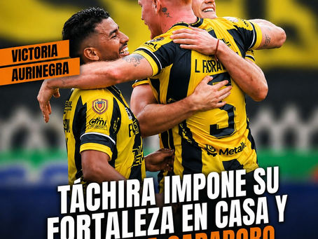 Táchira impone su fortaleza en casa y vence a Carabobo en Pueblo Nuevo.