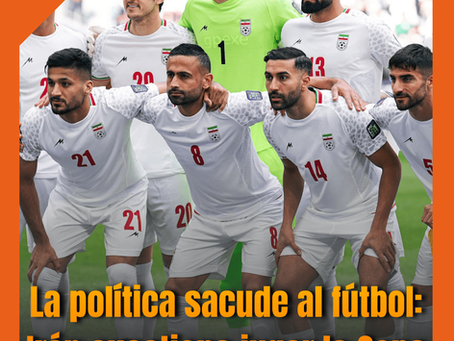 La política sacude al fútbol: Irán cuestiona jugar la Copa del Mundo