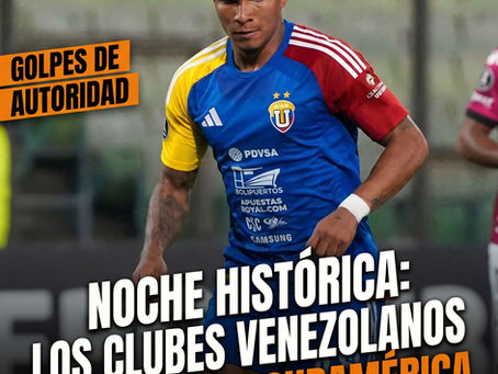 Noche histórica: los clubes venezolanos brillaron en Sudamérica.