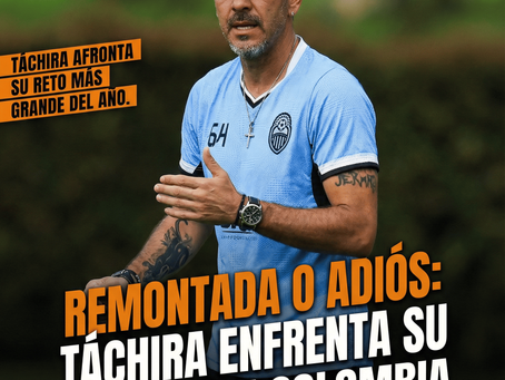 Remontada o adiós: Táchira enfrenta su destino en Colombia