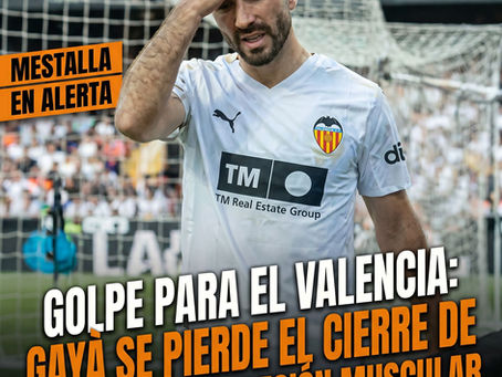 Golpe para el Valencia: Gayà se pierde el cierre de temporada por lesión muscular.