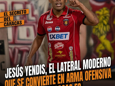 Jesús Yendis, el lateral moderno que se convierte en arma ofensiva del Caracas FC.