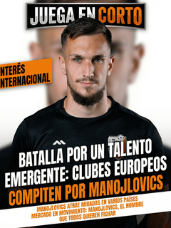 Batalla por un talento emergente: clubes europeos compiten por Manojlovics.