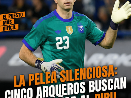 La pelea silenciosa: cinco arqueros buscan acompañar al Dibu.