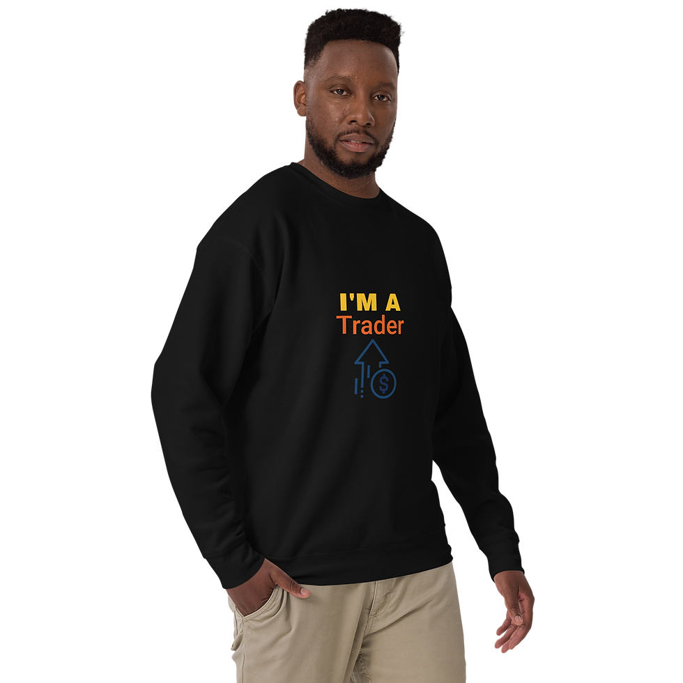 Thumbnail: Unisex Premium Sweatshirt - With A Quote Of "I'm A Trader"