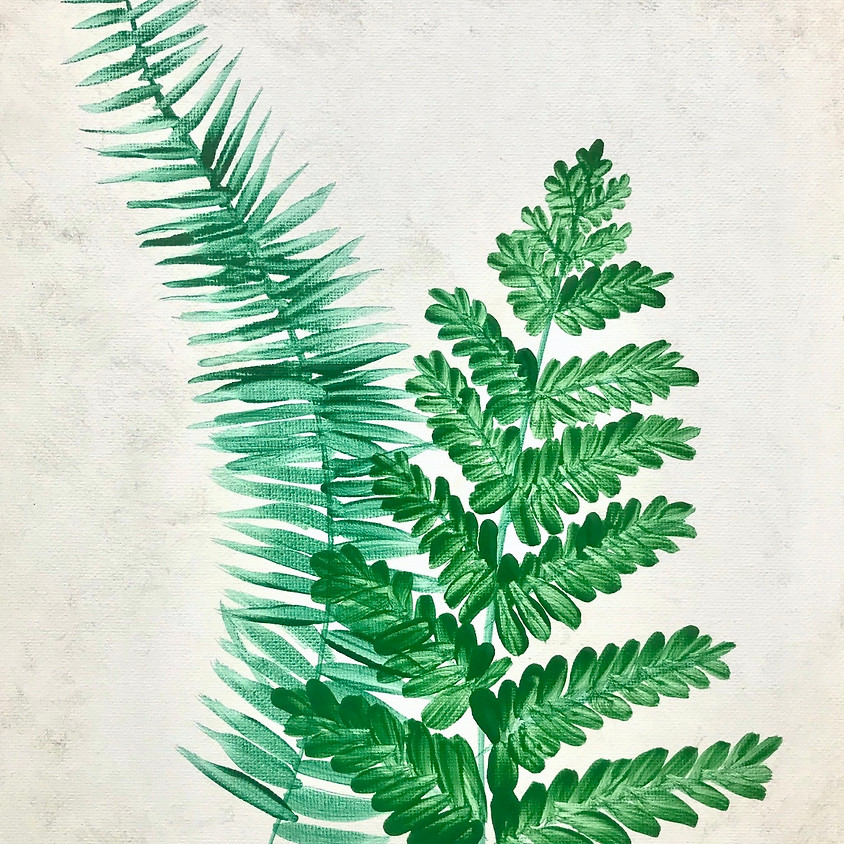 "Fresh Ferns" Painting on 9x12 Canvas Board