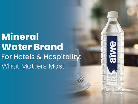 Mineral Water Brand for Hotels and Hospitality: What Matters Most 