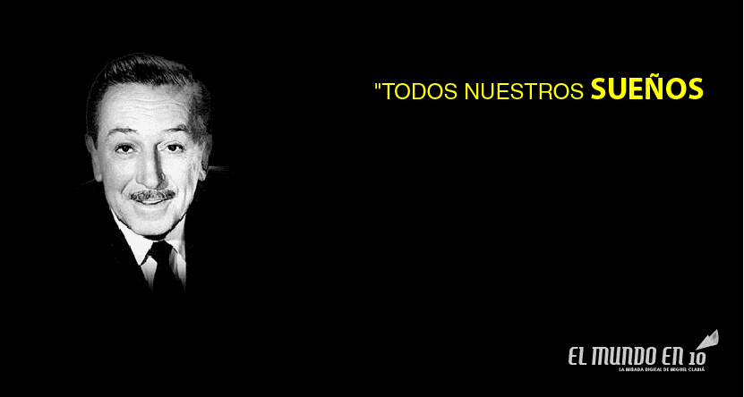 "TODOS NUESTROS SUEÑOS PUEDEN CONVERTIRSE EN REALIDAD SI TENEMOS LA VALENTÍA DE PERSEGUIRLOS.&q