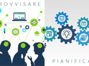 PIANIFICAZIONE Vs IMPROVVISAZIONE