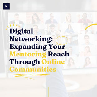 Digital Networking: Expanding Your Mentoring Reach Through Online Communities