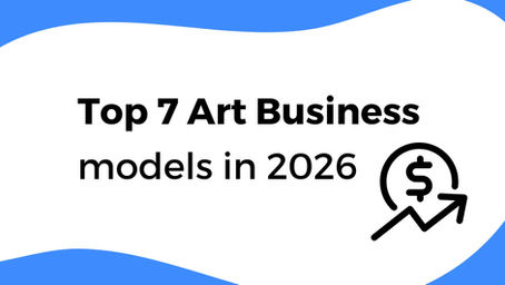 Top 7 Art Business Models in 2026