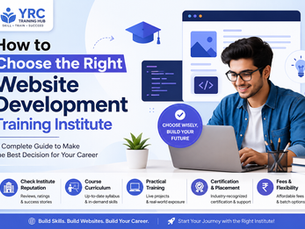 How to Choose the Right Website Development Training Institute – Student learning web development with coding interface, live projects, certification, placement support, and career guidance at YRC Training Hub.