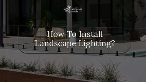 how to install landscape lighting