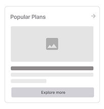 Popular Plans Section - Digital Low fidelity Wireframes created for PINC Application