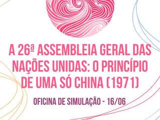 OS - A 26ª assembleia geral das nações unidas: o princípio de uma só china (1971)