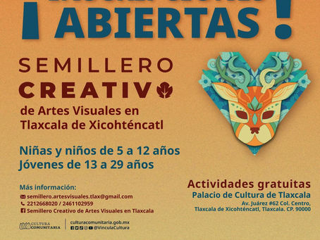¡Despierta tu creatividad! La Secretaría de Cultura y Semilleros Tlaxcala invitan a su Semillero Creativo de Artes Visuales