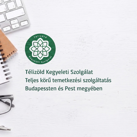 Mit jelent a teljes körű temetkezési ügyintézés?