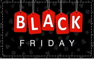Black Friday! Black Friday! Black Friday!