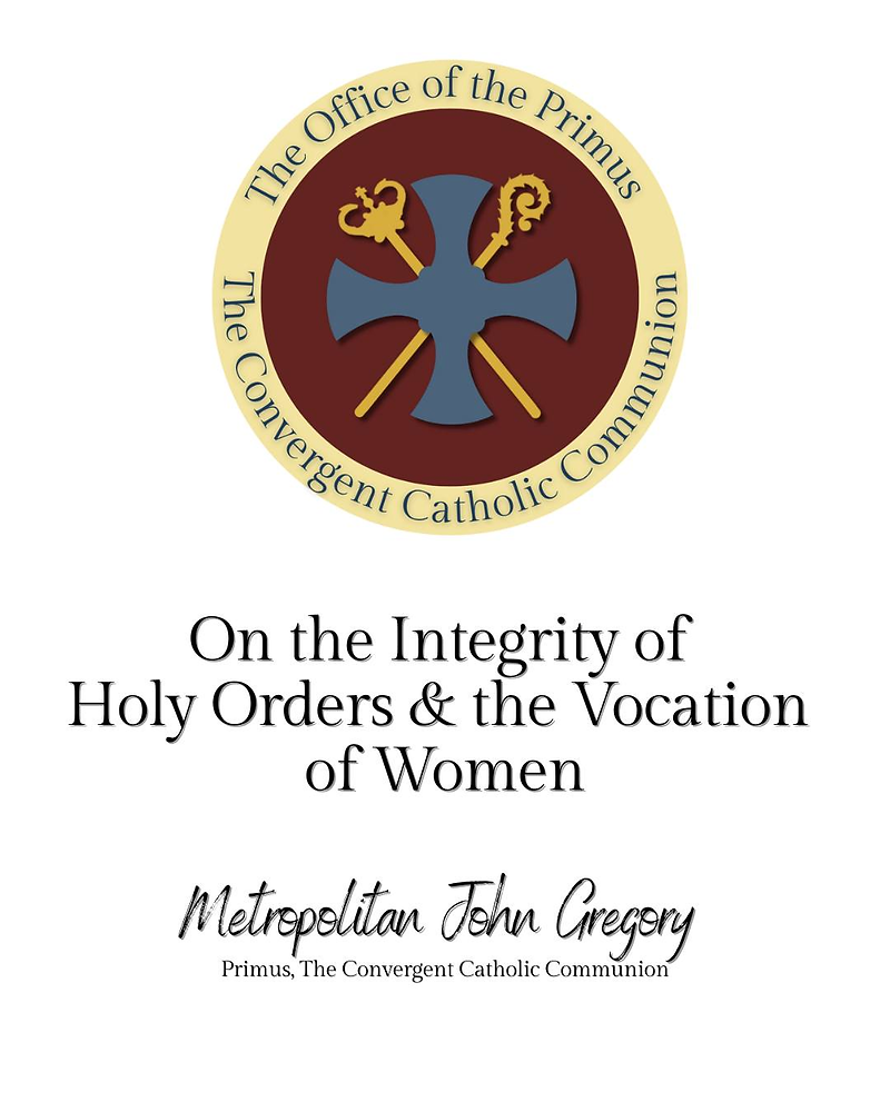 Order Integrity On the Integrity of Holy Orders & the Vocation of Women