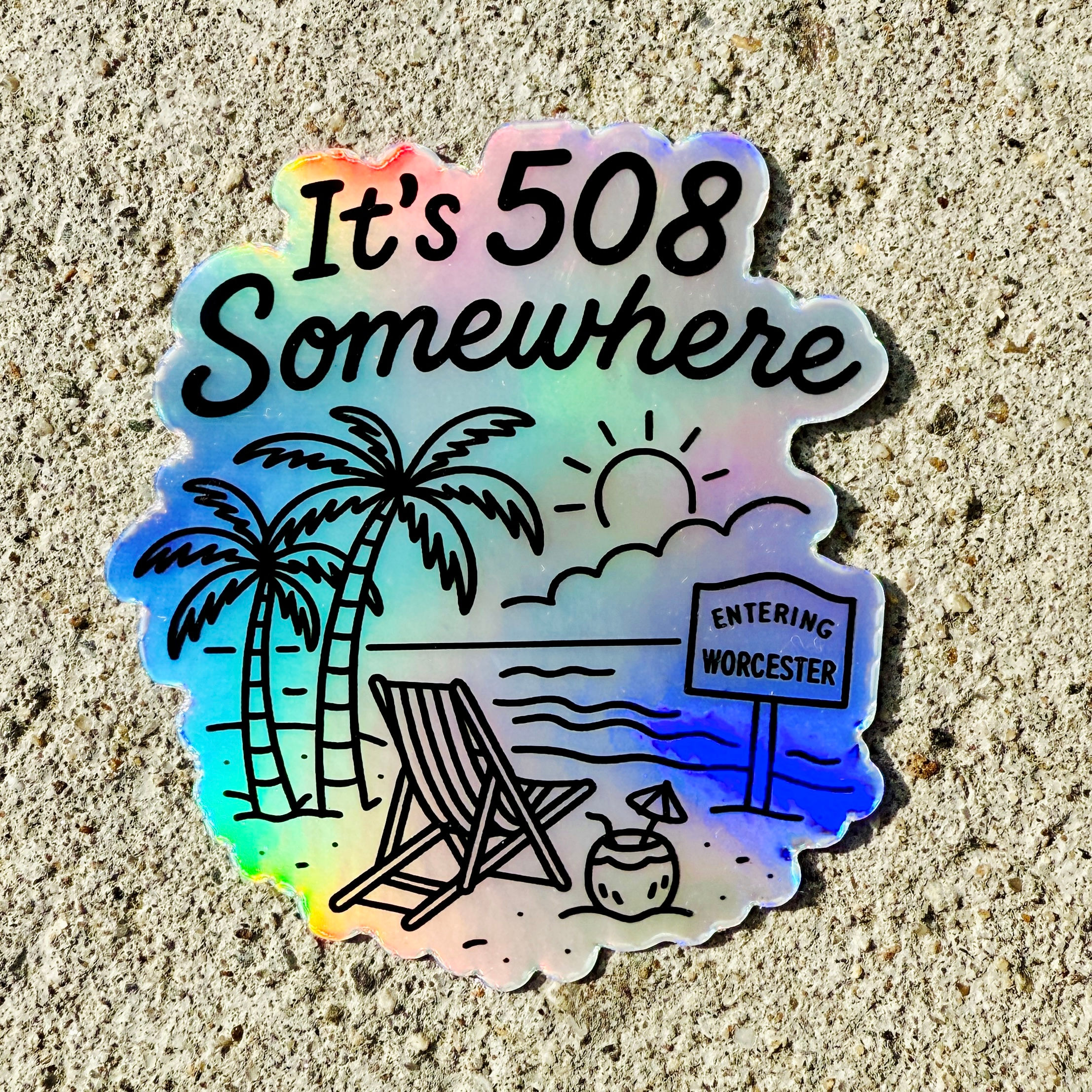 508 Day - Somewhere Holo 508 Sticker