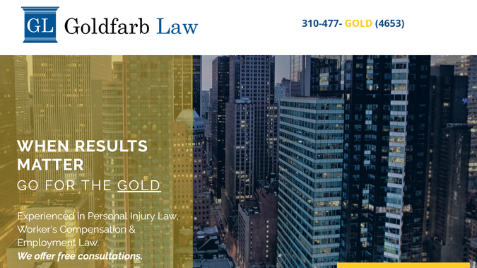Goldfarb Law: Goldfarb Law is a Los Angeles based law firm with experience in personal injury law, employment law and worker's compensation. When results matter, go for the gold!