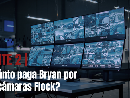 PARTE 2 | ¿Cuánto paga Bryan por las cámaras Flock?