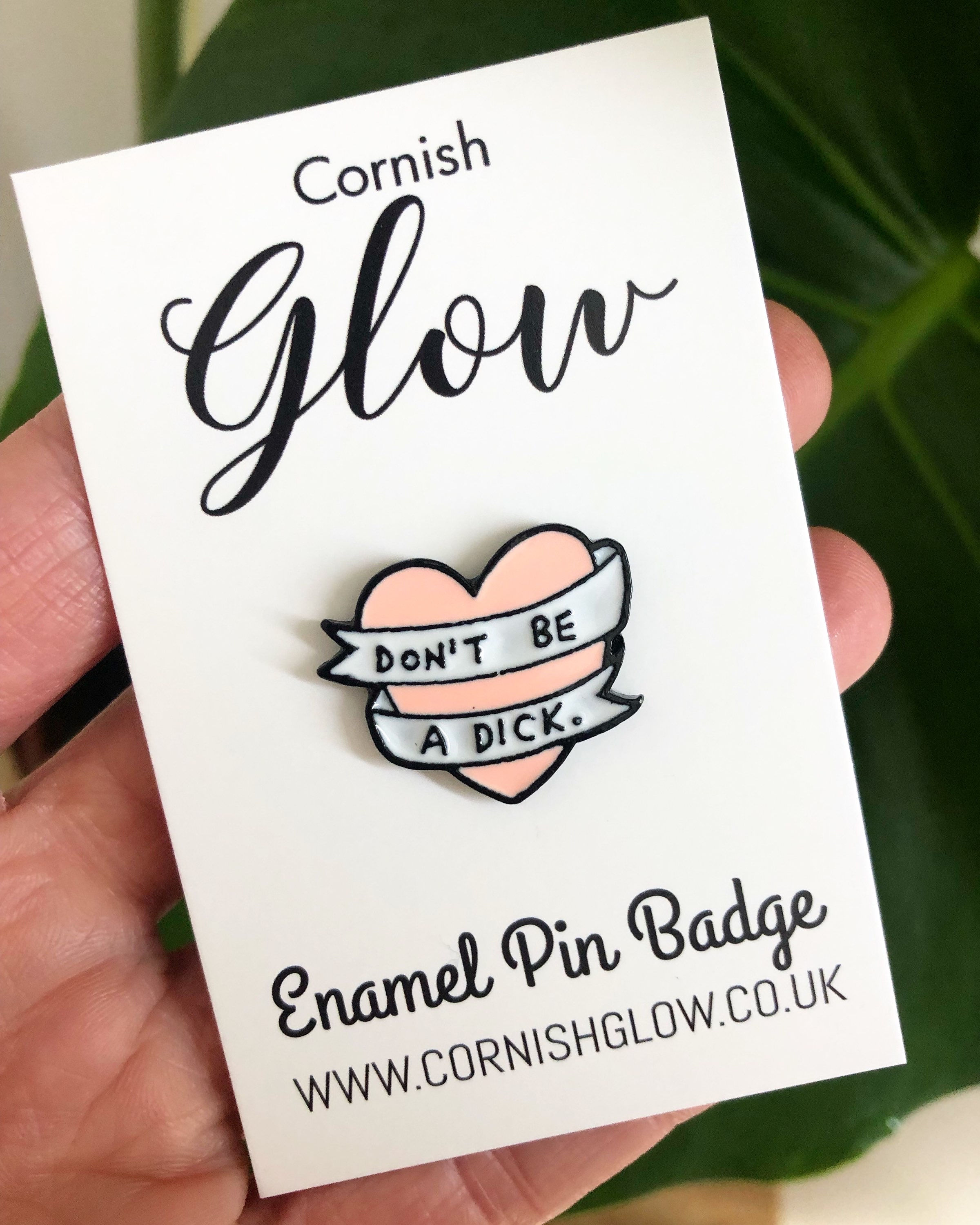 “Don’t be a dick” Enamel Pin Badge