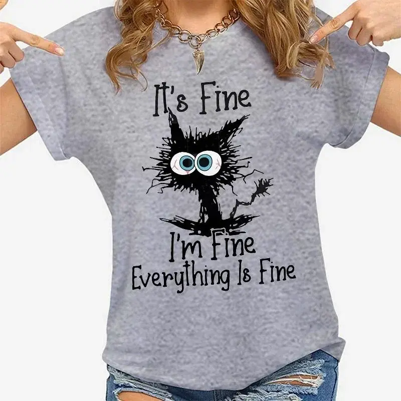Women Clothes Cat It's Fine I'm Fine Everything Is Fine Print T-shirts Summer Ca
