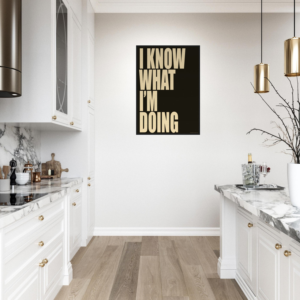 I Know What I'm Doing – Bold Statement Art Print on Premium Matte Paper