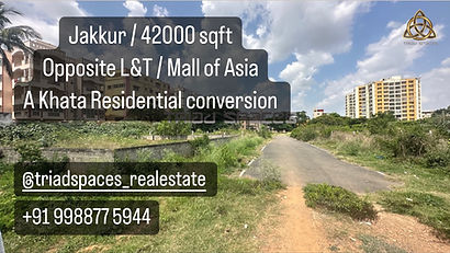 Jakkur / 42000 sqft / Opp Mall of Asia & L&T 
