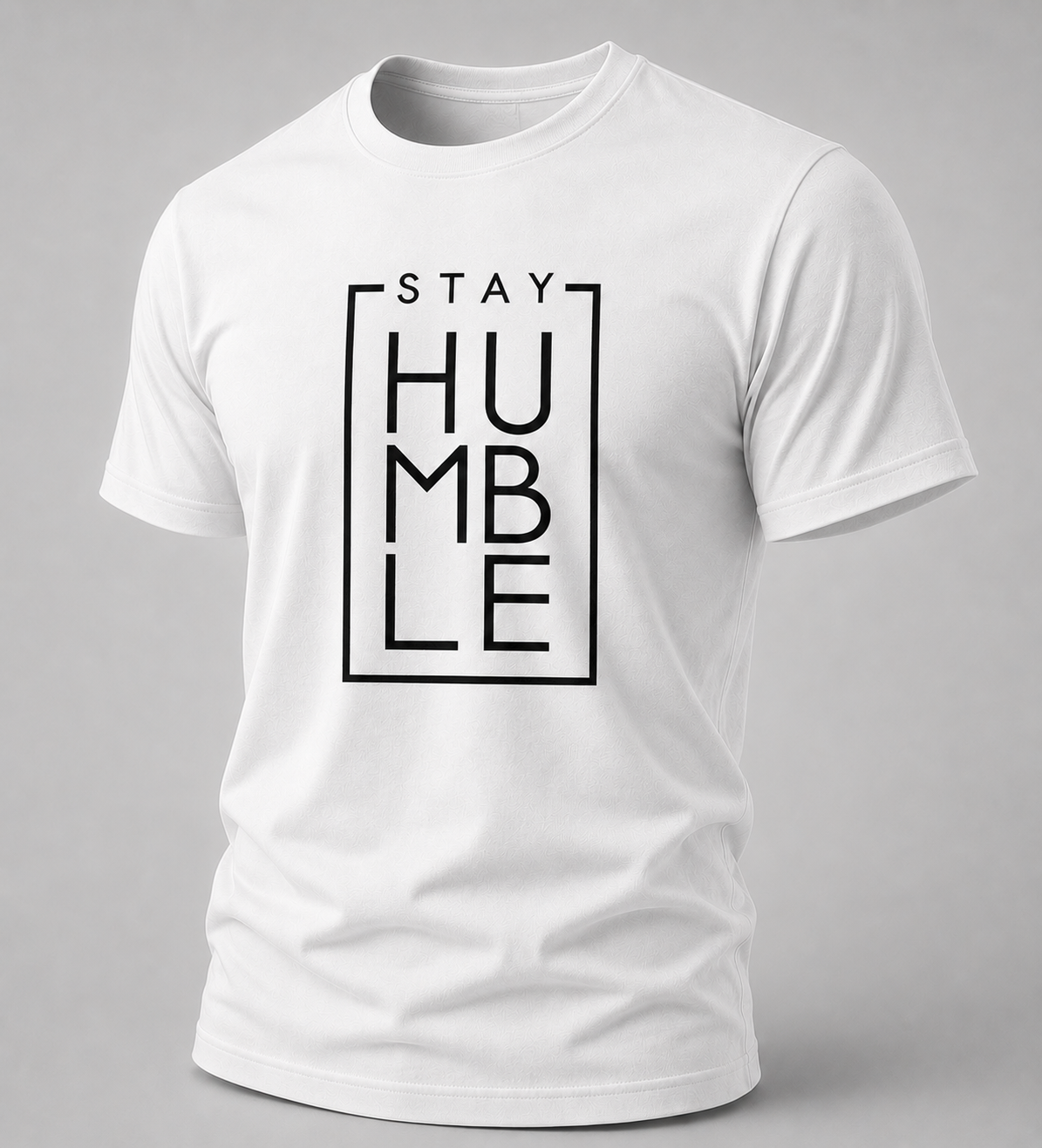 Stay Humble Tshirt