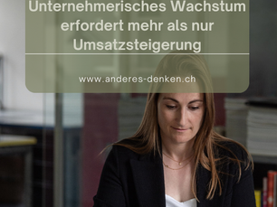 Unternehmerisches Wachstum erfordert mehr als nur Umsatzsteigerung