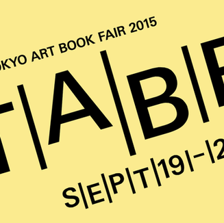 〖TOKYO〗The Tokyo Art Book Fair 2015
