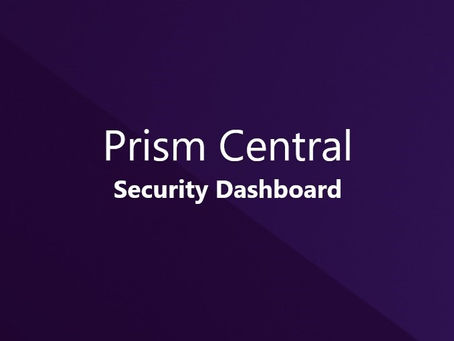 Prism Central Security Dashboard