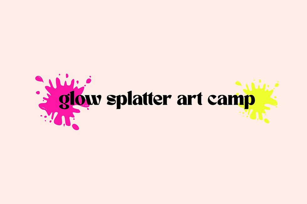 Glow Splatter Art Camp
