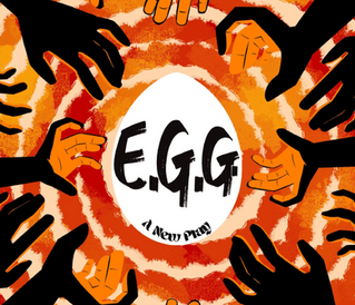 E.G.G. the Play