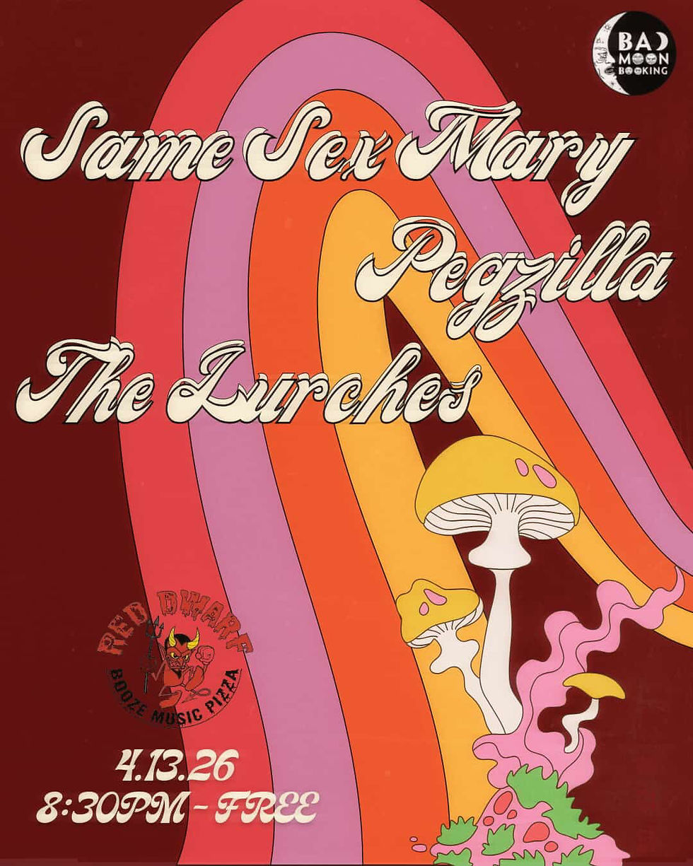 Same Sex Mary, Pegzilla, The Lurches - free show