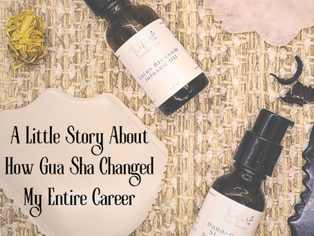 How Gua Sha Changed My Entire Career