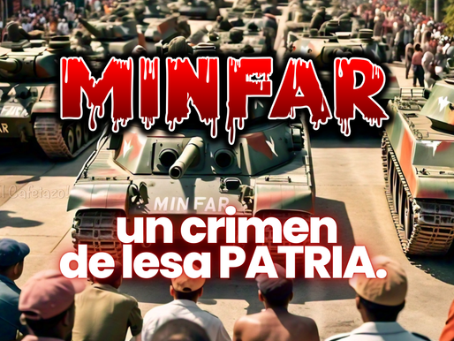 MINFAR: un crimen de lesa PATRIA. (Conclusiones)