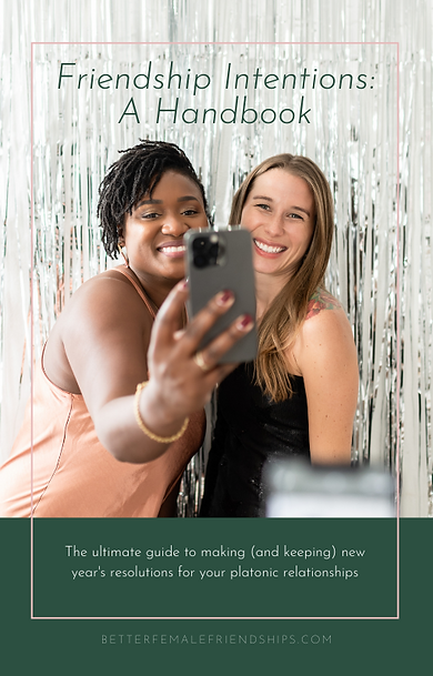Friendship Intentions: A handbook. The ultimate guide to making and keeping new years resolutions for your platonic relationships.