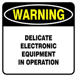 Warning - Delivate electronic equipment in operation