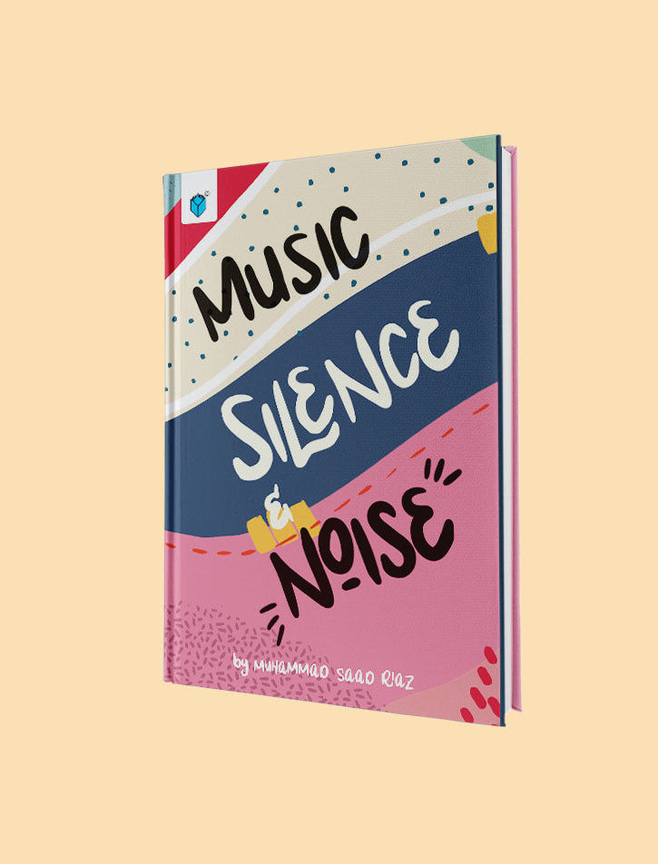 MUSIC, SILENCE, AND NOISE