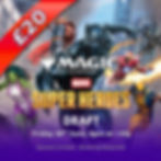MTG - Marvel Super Heroes Draft