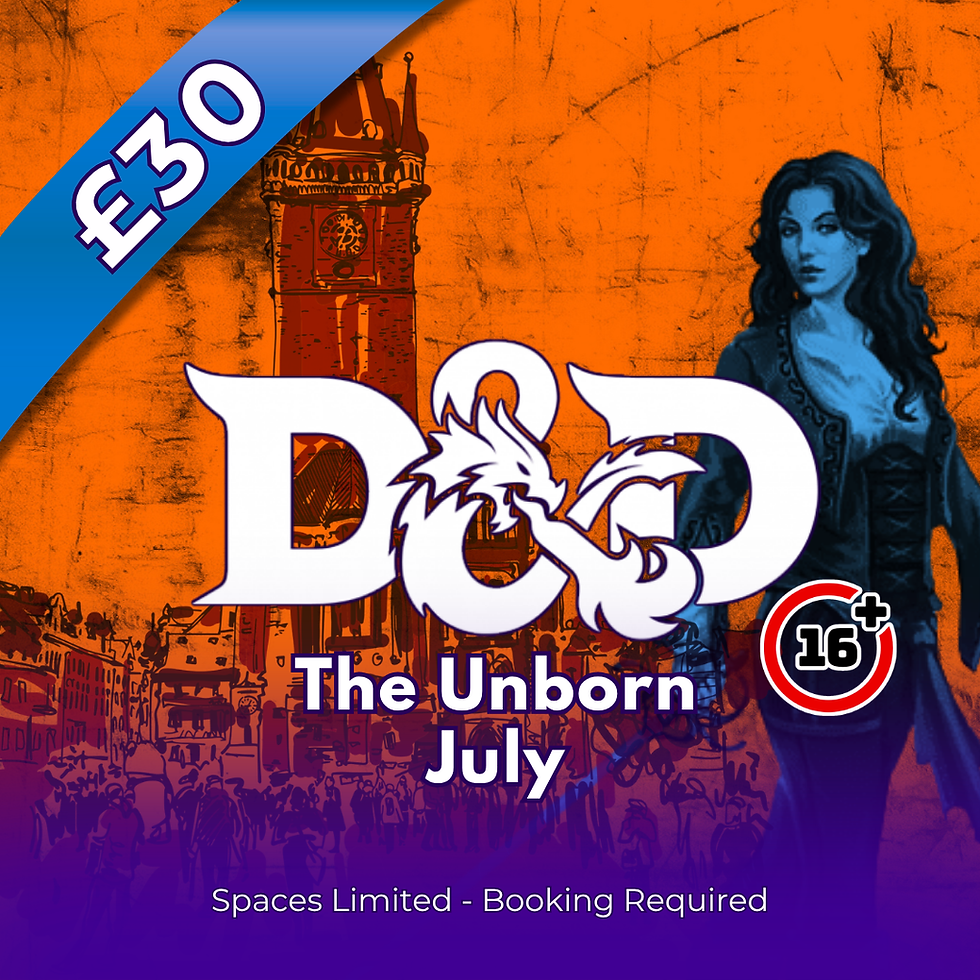 D&D The Unborn - July