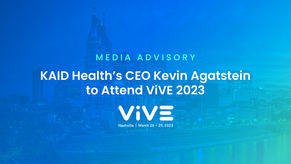 KAID Health’s CEO Kevin Agatstein to Attend ViVE 2023
