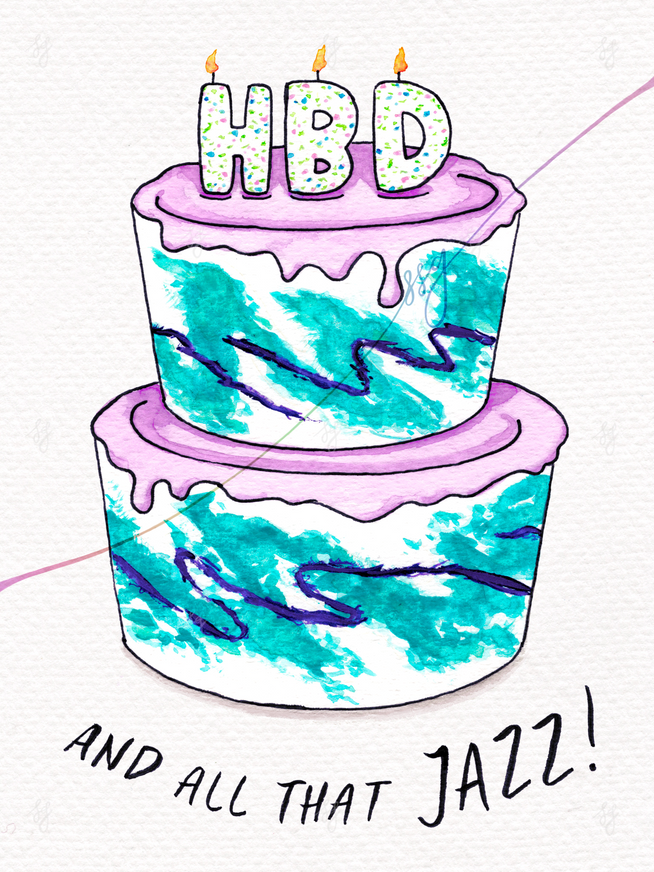 Image: A birthday card featuring a two-tier birthday cake with 90s Jazz-themed frosting design

Text: HBD and all that JAZZ!