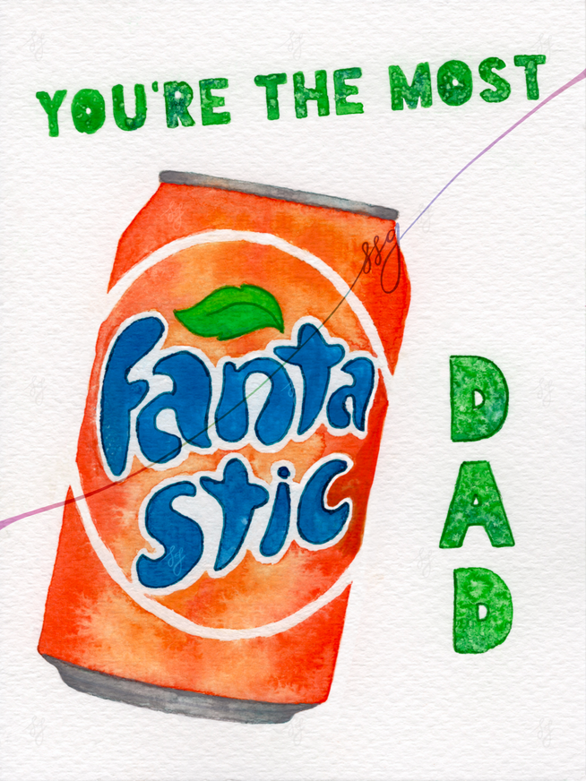 Image: A greeting card featuring an orange Fanta soda can with additional text to form the word "Fantastic"

Text: You're the most Fantastic Dad