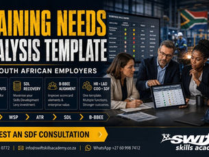 "Training Needs Analysis Template, Training Needs Analysis South Africa, TNA template South Africa, WSP ATR South Africa, Workplace Skills Plan, Annual Training Report, SDL recovery, Skills Development Levy, B-BBEE Skills Development, SETA compliance, SDF consultation, HR training plan, L&D strategy South Africa, workplace skills planning, Swift Skills Academy Cape Town"