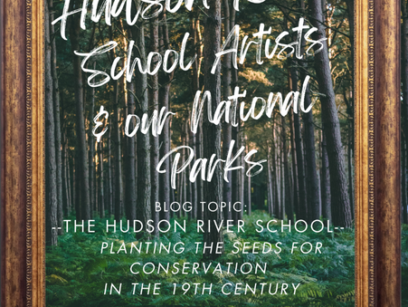 The Hudson River School - Planting the seeds for nature conservation in the 19th century (Part I)