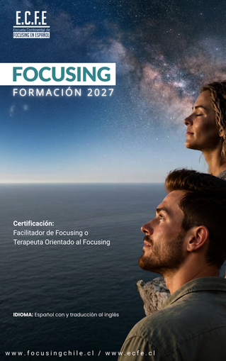 Formación 2027 Certificación Terapeuta Orientado al Focusing (FOT) o Facilitador de Focusing (FF)